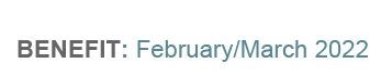 Benefit: February/March 2022